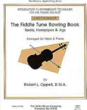 The Fiddle Tune Bowing Book - Reels, Hornpipes and Jigs