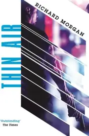 Thin Air: From the author of Netflix's Altered Carbon by Richard Morgan (English