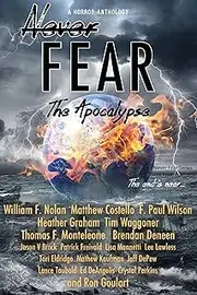 Never Fear - The Apocalypse: The End is Near...