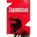 ZAPATISTAS: REBELLION FROM THE GRASSROOTS TO THE GLOBAL