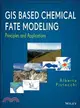 GIS Based Chemical Fate Modeling ─ Principles and Applications