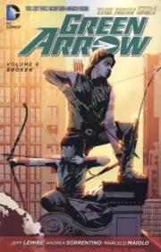 Green Arrow Vol 6 Broken DC Comics