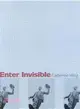 Enter Invisible