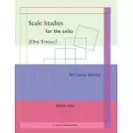 SCALE STUDIES FOR THE CELLO (ONE STRING), BOOK THREE