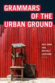 Grammars of the Urban Ground by Ash Amin (English) Hardcover Book
