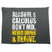 Alcohol And Calculus Dont Mix - Funny Novelty Soft Sport Microfiber Towel