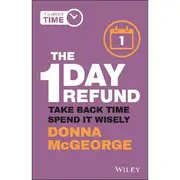 The 1 Day Refund: Take Back Time Book