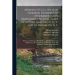 MEMOIRS OF COL. WILLIAM EDWARDS, FORMERLY OF STOCKBRIDGE AND NORTHAMPTON, MASS., LATER OF HUNTER, GREENE CO., N. Y., AND OF BROOKLYN, N. Y.; WRITTEN B