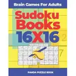 BRAIN GAMES FOR ADULTS - SUDOKU BOOKS 16 X 16: BRAIN GAMES SUDOKU - LOGIC GAMES FOR ADULTS