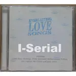 串聯影音CD/西洋情歌精選/ 真愛典藏1 /EVERLASTING LOVE SONGS (無刮如新)