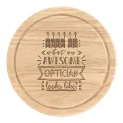 This Is What An Awesome Optician Looks Like Round Chopping Cheese Board Funny