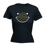 Smile Because Youre My Brother - Funny Novelty Womens T-Shirt T Shirt Tshirt