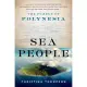 Sea People: The Puzzle of Polynesia