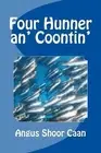 Four Hunner an' Coontin': Anurr hunner an' oad McLimericks by Angus Shoor Caan (