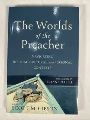 The Worlds Of The Preacher: Navigating Biblical, Cultural, & Personal Contexts