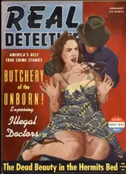 MAG: Real Detective Magazine January 1941- Abortion- Weird Menace cover