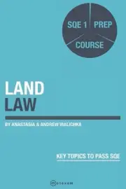 Land Law: SQE 1 Prep Exam by Anastasia Vialichka Paperback Book