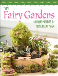 在飛比找三民網路書店優惠-DIY Fairy Gardens：4 Unique Pro