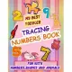 My Best Toddler Tracing Numbers Book: Give your child all the practice, Math Activity Book, practice for preschoolers, First Handwriting, Coloring Boo