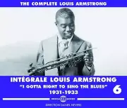 Complete Louis Armstrong I Gotta Right to Sing the Blues 1931-1933 (CD) Album VI