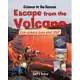 Escape from the Volcano: Can Science Save Your Life?