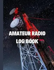 Ham Radio Log Book: Amateur Radio Log Book - Ham Radio Station Log Book - 100 Pages, 8.5 x 11 Size