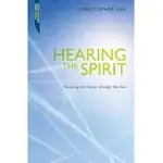 HEARING THE SPIRIT: KNOWING THE FATHER THROUGH THE SON