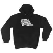 Antisocial Aint So Cool - Funny Novelty Hoodies Hoodie