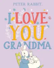 I Love You, Grandma (Peter Rabbit) by Potter, Beatrix
