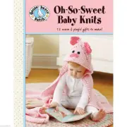 Knit Pattern Book OH SO SWEET BABY ~ 12 Knitting Designs