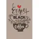 Enjoy Black Coffee: Notebook Diary Composition 6x9 120 Pages Cream Paper Coffee Lovers Journal