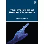 THE EVOLUTION OF HUMAN CLEVERNESS