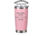 Yellow stone Don't Make Me Go Beth On You ENGRAVED Insulated Tumbler 20oz