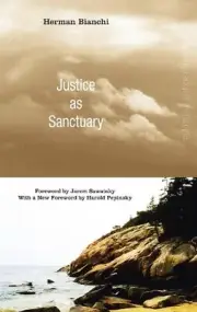 Justice as Sanctuary: Toward a New System of Crime Control by Herman Bianchi (En