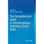 THE COMPREHENSIVE GUIDE TO INTERDISCIPLINARY VETERINARY SOCIAL WORK