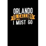 ORLANDO IS CALLING I MUST GO: GRAPH PAPER VACATION NOTEBOOK WITH 120 PAGES 6X9 PERFECT AS MATH BOOK, SKETCHBOOK, WORKBOOK AND DIARY