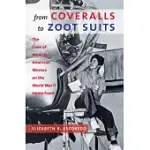 FROM COVERALLS TO ZOOT SUITS: THE LIVES OF MEXICAN AMERICAN WOMEN ON THE WORLD WAR II HOME FRONT