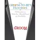 The Groom-To-Be’s Handbook: The Ultimate Guide to a Fabulous Ring, a Memorable Proposal, and the Perfect Wedding