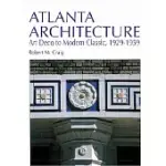 ATLANTA ARCHITECTURE: ART DECO TO MODERN CLASSIC, 1929-1959