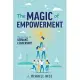 The Magic of Empowerment: My Journey in Servant Leadership