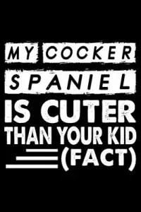 在飛比找博客來優惠-My Cocker Spaniel Is Cuter Tha