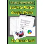 GOING CHROMEBOOK: LEARN TO MASTER GOOGLE SHEETS