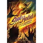 SHAD HADID AND THE ALCHEMISTS OF ALEXANDRIA