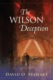 The Wilson Deception by David O. Stewart NEW Hardcover FREE US SHIPPING