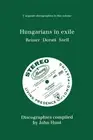 St. John Hunt Hungarians in Exile: 3 Discographies Fritz Reiner, Ant (Paperback)