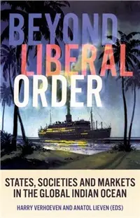 在飛比找三民網路書店優惠-Beyond Liberal Order：States, S