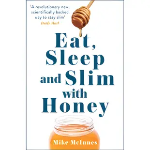 Eat, Sleep and Slim with Honey/Mike Mcinnes【禮筑外文書店】