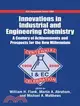 Innovations in Industrial and Engineering Chemistry: A Century of Achievements and Prospects for the New Millennium