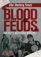 在飛比找三民網路書店優惠-Blood Feuds: Hockey's Best-Eve