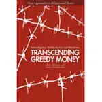 TRANSCENDING GREEDY MONEY: INTERRELIGIOUS SOLIDARITY FOR JUST RELATIONS